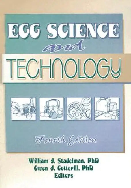 Egg Science and Technology by William J. Stadelman