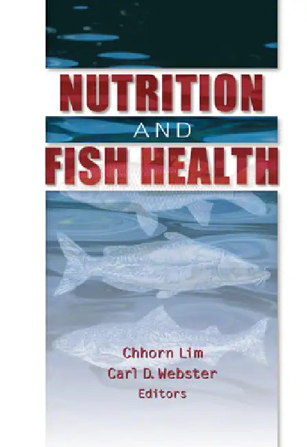Nutrition and Fish Health by Carl D. Webster
