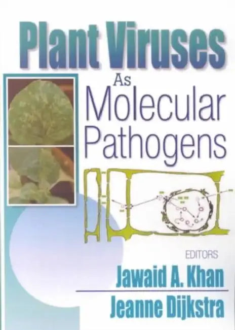 Plant Viruses As Molecular Pathogens by Jawaid A. Khan, Jeanne Dijkstra