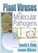 Plant Viruses As Molecular Pathogens by Jawaid A. Khan, Jeanne Dijkstra