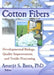 Cotton Fibers: Developmental Biology, Quality Improvement, and Textile Processing by Amarjit Basra