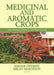 Medicinal and Aromatic Crops: Harvesting, Drying, and Processing by Serdar Oztekin