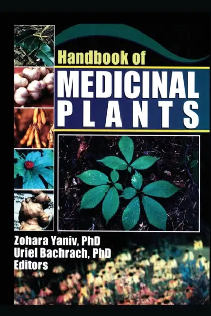 Handbook of Medicinal Plants by Zohara Yaniv, Uriel Bachrach