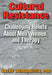 Cultural Resistance: Challenging Beliefs About Men, Women, and Therapy by Kaethe Weingarten