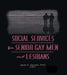 Social Services for Senior Gay Men and Lesbians by Jean K. Quam
