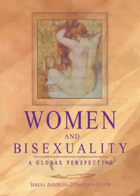 Women And Bisexuality: A Global Perspective by Serena Anderlini-D'Onofrio