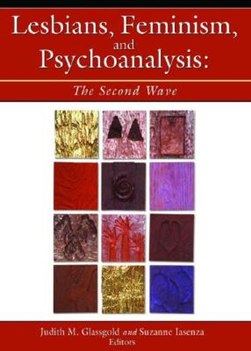 Lesbians Feminism and Psychoanalysis by Judith Glassgold, Suzanne Iasenza