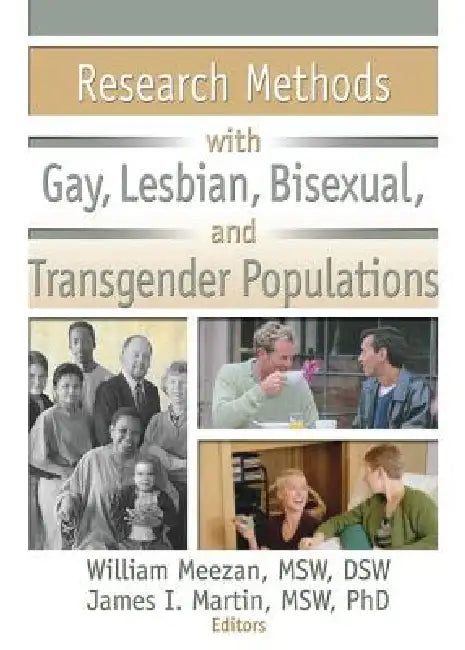 Research Methods with Gay, Lesbian, Bisexual, and Transgender Populations by William Meezan