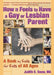 How It Feels to Have a Gay or Lesbian Parent: A Book by Kids for Kids of All Ages by Judith E. Snow