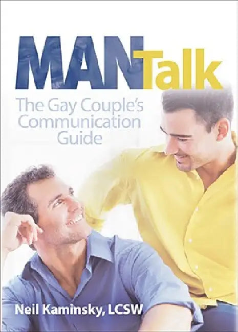 Man Talk: The Gay Couple's Communication Guide by Neil Kaminsky