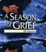 A Season of Grief by Bill Valentine