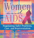 Women and AIDS: Negotiating Safer Practices, Care, and Representation by Cole Ellen