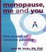 Menopause, Me and You: The Sound of Women Pausing by Ellen Cole