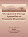 Occupational Therapy Approaches to Traumatic Brain Injury by Laura H Krefting