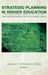 Strategic Planning in Higher Education: Implementing New Roles for the Academic Library by James F. Williams Ii