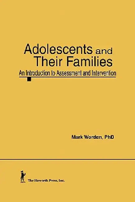Adolescents and Their Families: An Introduction to Assessment and Intervention by Terry S. Trepper