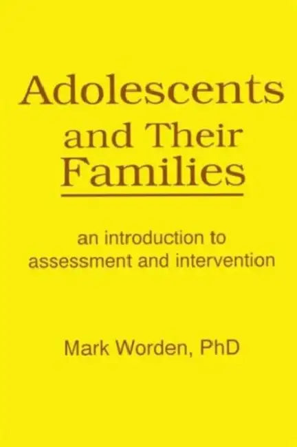 Adolescents and Their Families: An Introduction to Assessment and Intervention by Terry S Trepper