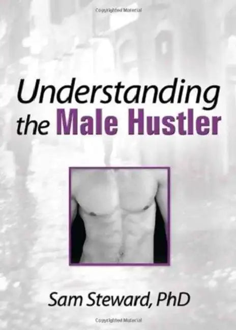 Understanding The Male Hustler by Sam Steward
