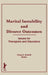 Marital Instability and Divorce Outcomes: Issues for Therapists and Educators by Craig Everett