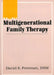 Multigenerational Family Therapy by David S Freeman