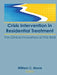 Crisis Intervention in Residential Treatment: The Clinical Innovations of Fritz Redl by William C Morse
