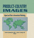 Product-Country Images: Impact and Role in International Marketing by Nicolas Papadopoulos