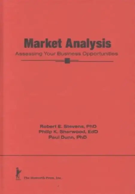 Market Analysis: Assessing Your Business Opportunities by William Winston