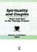 Spirituality and Couples: Heart and Soul in the Therapy Process by Barbara Jo Brothers