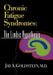 Chronic Fatigue Syndromes: The Limbic Hypothesis by Jay Goldstein