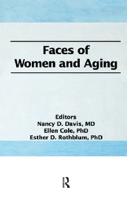 Faces of Women and Aging by Ellen Cole