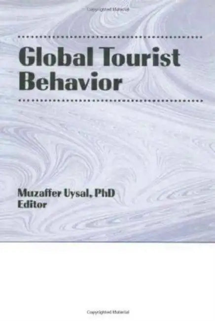 Global Tourist Behavior by Erdener Kaynak