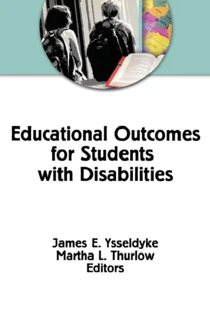Educational Outcomes for Students With Disabilities by James E Ysseldyke