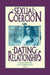 Sexual Coercion in Dating Relationships by E Sandra Byers