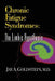 Chronic Fatigue Syndromes: The Limbic Hypothesis by Jay Goldstein