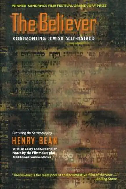 The Believer: Confronting Jewish Self-Hatred by Henry Bean