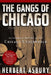 Gangs of Chicago: An Informal History of the Chicago Underworld by Herbert Asbury