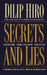Secrets and Lies: Operation Iraqi Freedom and After: A Prelude to the Fall of U.S. Power in the Middle East? by Dilip Hiro