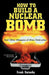How to Build a Nuclear Bomb: And Other Weapons of Mass Destruction by Frank Barnaby