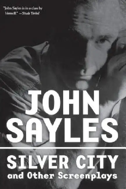 Silver City and Other Screenplays by John Sayles