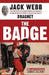 The Badge: True and Terrifying Crime Stories That Could Not Be Presented on TV, from the Creator and Star of Dragnet by Jack Webb