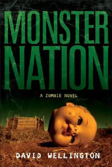 Monster Nation: A Zombie Novel by David Wellington