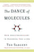 The Dance of the Molecules: How Nanotechnology Is Changing Our Lives by Ted Sargent