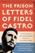 The Prison Letters of Fidel Castro by Fidel Castro