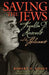Saving the Jews: Franklin D. Roosevelt and the Holocaust by Robert N. Rosen