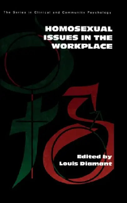 Homosexual Issues In The Workplace by Louis Diamant