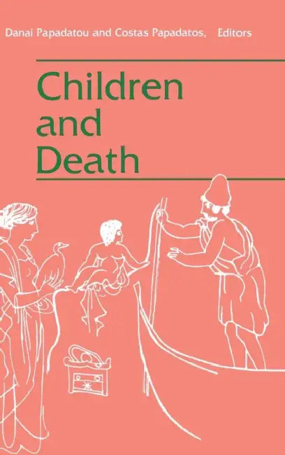 Children and Death by Costa Papadatos, Danai Papadatou