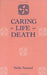 Caring for Life and Death by Nelda Samarel