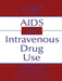 AIDS and Intravenous Drug Use: Community Intervention & Prevention by C. G. Leukefeld