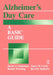 Alzheimer's Day Care: A Basic Guide by David A. Linderman