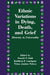 Ethnic Variations in Dying, Death and Grief: Diversity in Universality by Donald P. Irish
